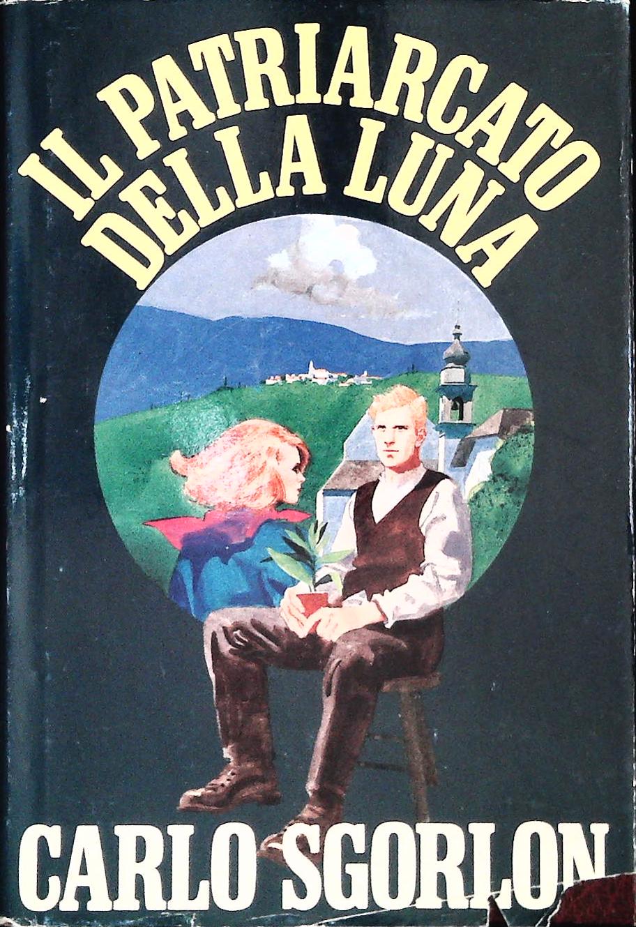 IL PATRIARCATO DELLA LUNA - CARLO SGORLON - CDE 1991 - OUTLET DEL LIBRO