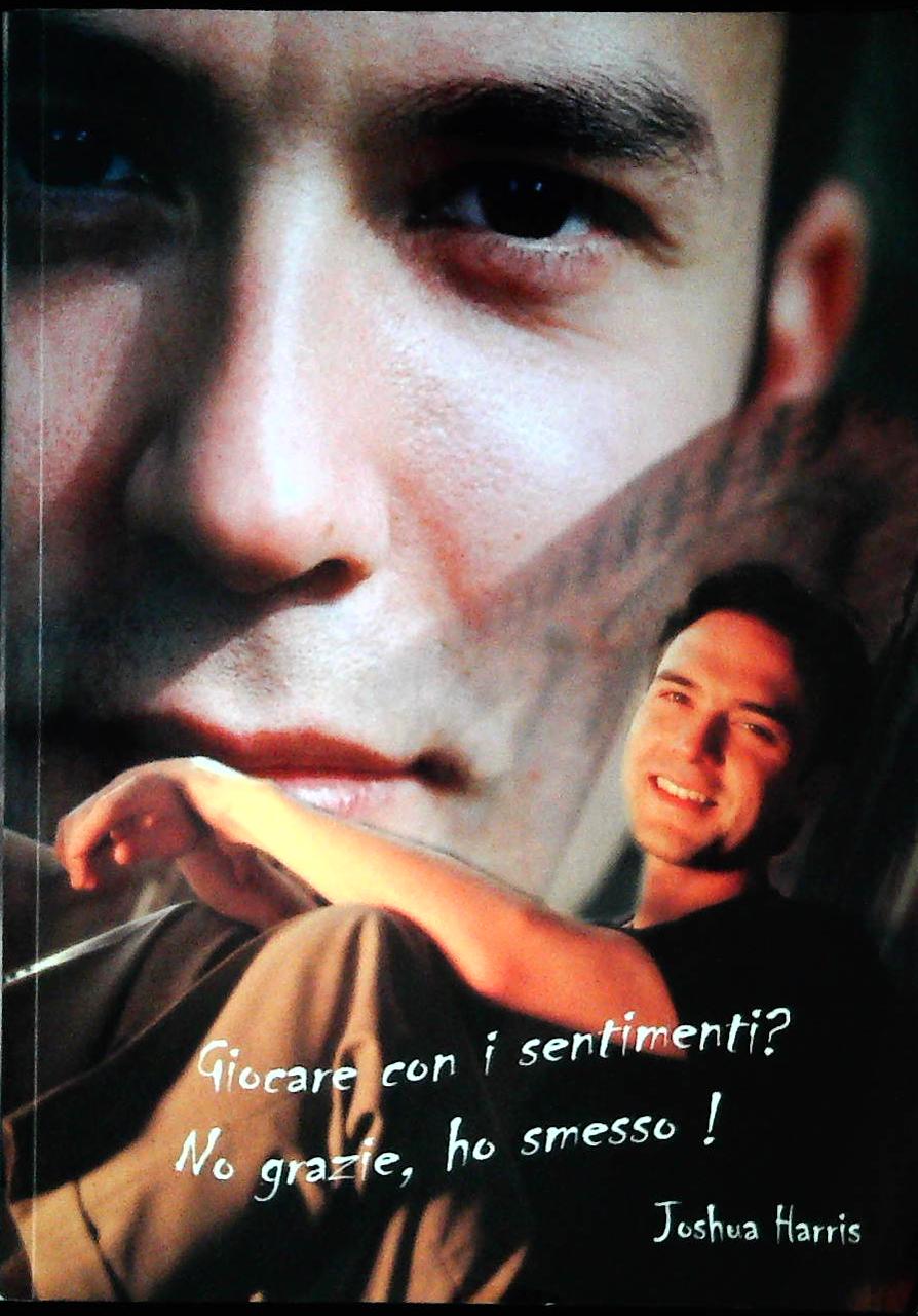GIOCARE COI SENTIMENTI. NO GRAZIE HO SMESSO-JOSHUA HARRIS-OUTLET DEL LIBRO