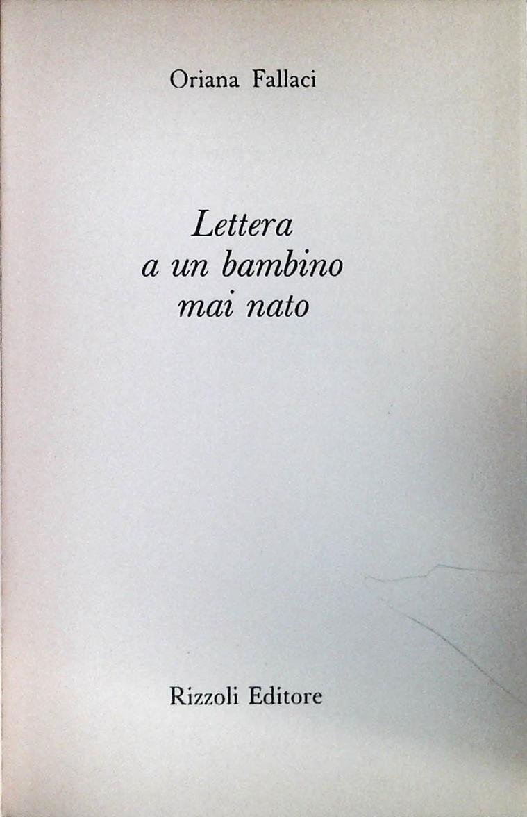 LETTERA A UN BAMBINO MAI NATO - ORIANA FALLACI - RIZZOLI 1976-OUTLET DEL LIBRO
