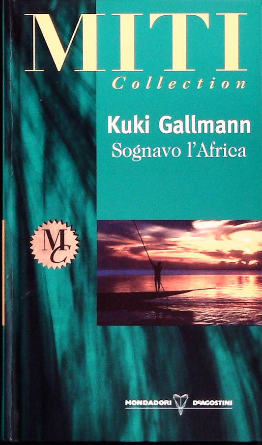 SOGNAVO L'AFRICA - KUKI GALLMANN-MONDADORI-DE AGOSTINI 1998-OUTLET DEL LIBRO