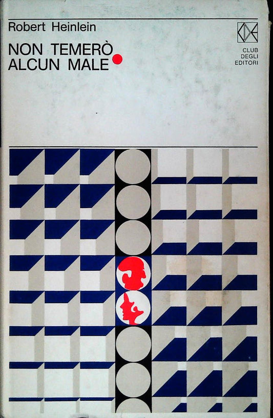 NON TEMERO' ALCUN MALE - ROBERT HEINLEIN - CDE 1972 - OUTLET DEL LIBRO