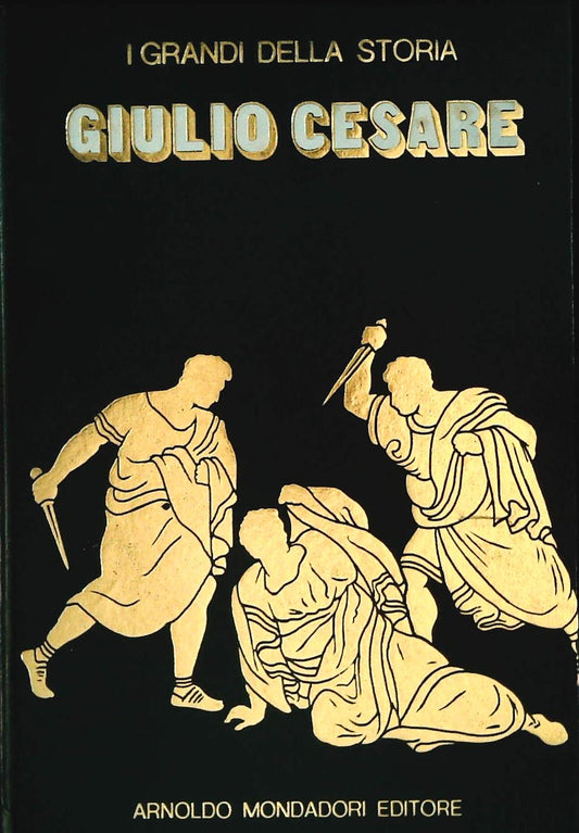 GIULIO CESARE - I GRANDI DELLA STORIA- MONDADORI 1970 - OUTLET DEL LIBRO