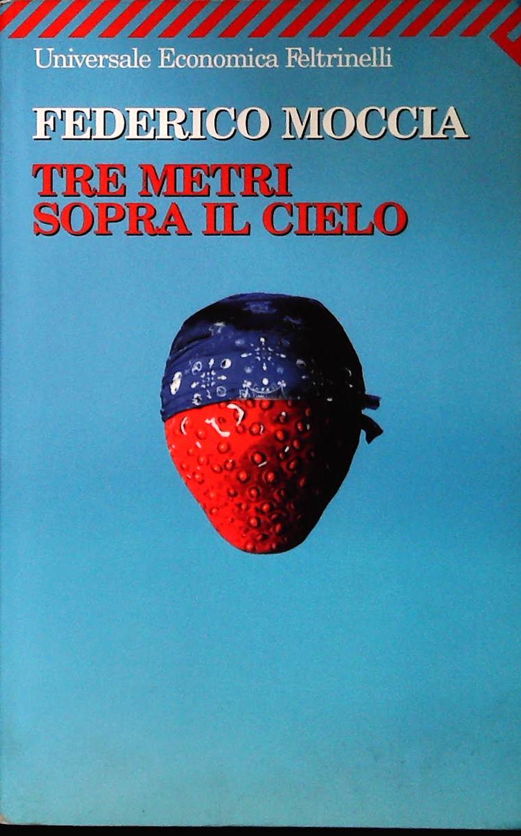 TRE METRI SOPRA I LCIELO - FEDERICO MOCCIA - FELTRINELLI 2006-OUTLET DEL LIBRO