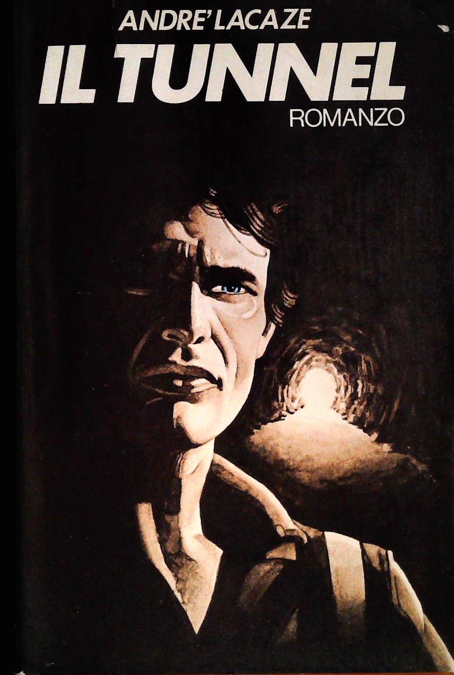IL TUNNEL - ANDRE' LACAZE - CLUB ITALIANO DEI LETTORI 1980 - OUTLET DEL LIBRO