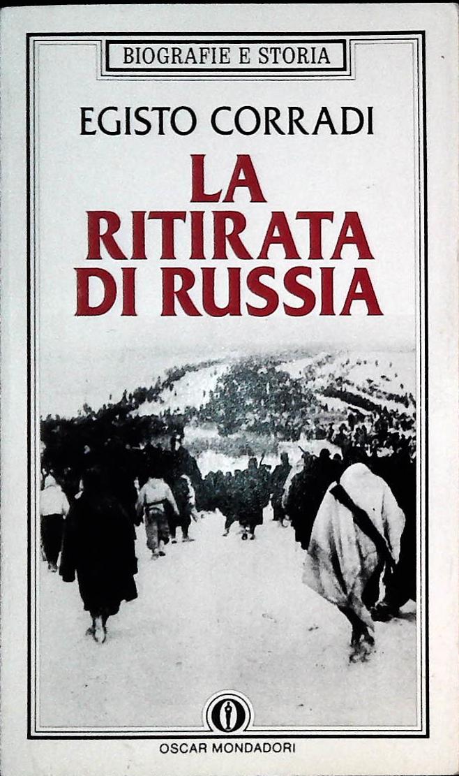 LA RITITATA DI RUSSIA - EGISTO CORRADI - MONDADORI 1986 - OUTLET DEL LIBRO