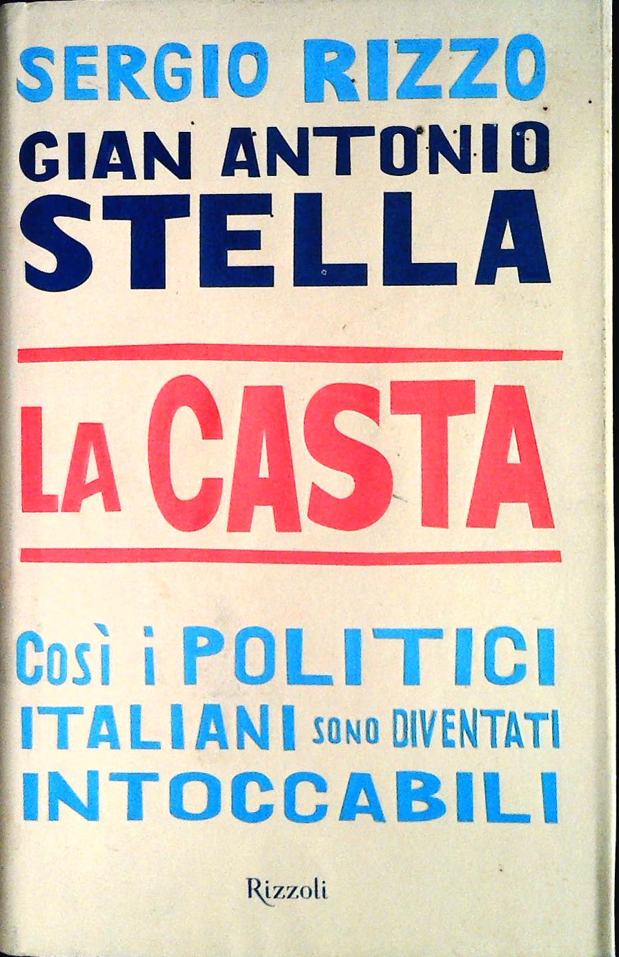 LA CASTA - SERGIO RIZZO GIANTANTONIO STELLA - RIZZOLI 2007 - OUTLET DEL LIBRO
