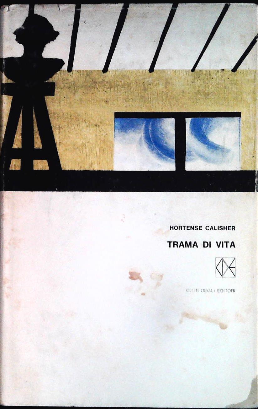 TRAMA DI VITA - HORTENSE CALISHER - CDE 1966 - OUTLET DEL LIBRO