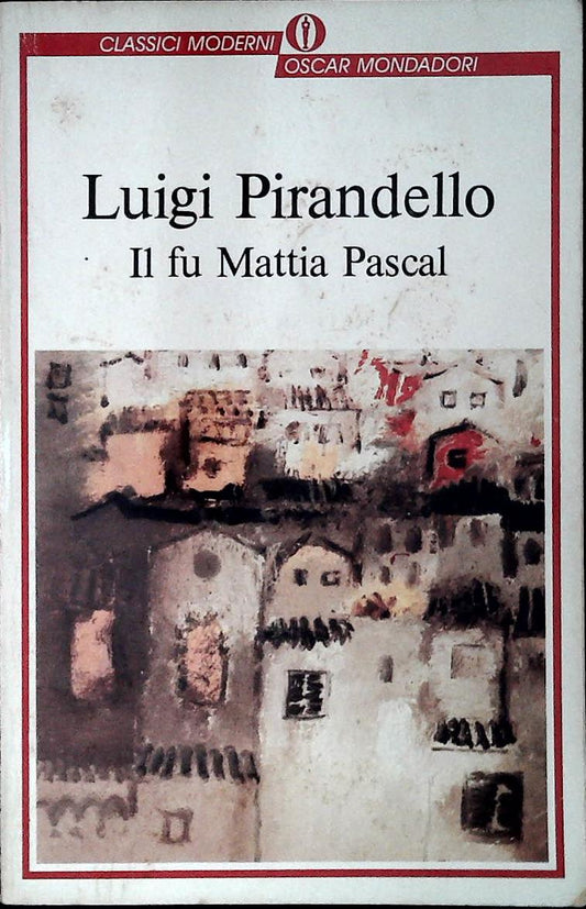 IL FU MATTIA PASCAL - LUIGI PIRANDELLO - MONDADORI 1989 - OUTLET DEL LIBRO