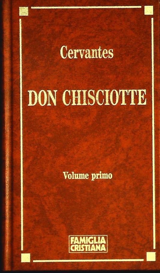 DON CHISCIOTTE - CERVANTES - 1995 - VOLUME PRIMO - OUTLET DEL LIBR0