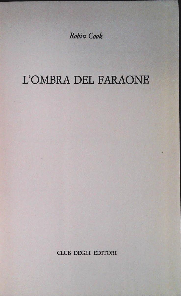 L'OMBRA DEL FARAONE - ROBIN COOK - CDE 1981 - OUTLET DEL LIBRO