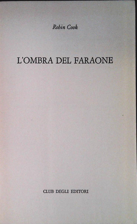 L'OMBRA DEL FARAONE - ROBIN COOK - CDE 1981 - OUTLET DEL LIBRO
