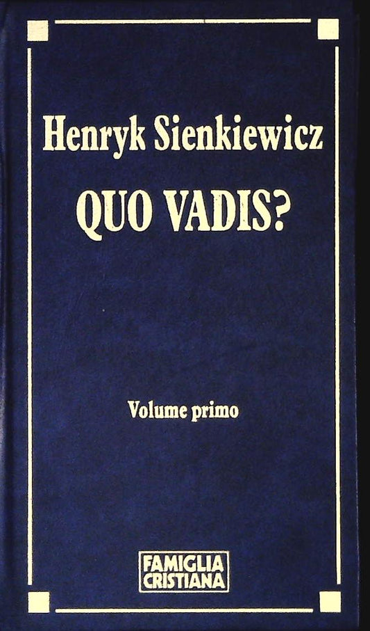 QUO VADIS? - HENRIK SIENKIEWICZ - 1992 - VOLUME PRIMO - OUTLET DEL LIBR0