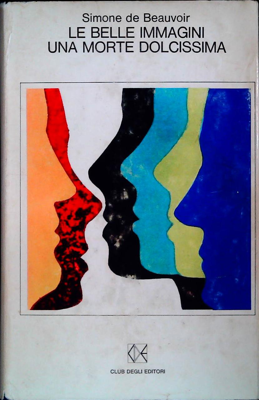LE BELLE IMMAGINI UNA MORTE DOLCISSIMA-S. DE BEAUVOIR - 1968-OUTLET DEL LIBRO