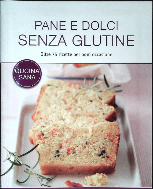 PANE E DOLCI SENZA GLUTINE - NAUMANN e GOBEL - OUTLET DEL LIBR0
