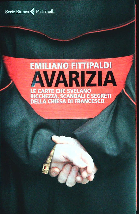 AVARIZIA - EMILIANO FITTIPALDI - FELTRINELLI 2015 - OUTLET DEL LIBR0