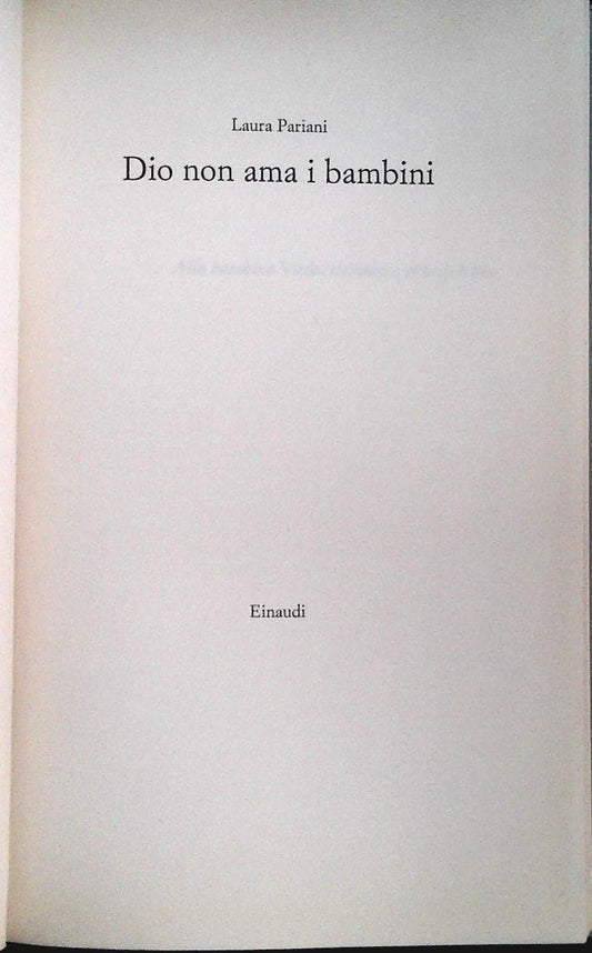 DIO NON AMA I BAMBINI - LAURA PARIANI - EINAUDI 2007 - OUTLET DEL LIBRO
