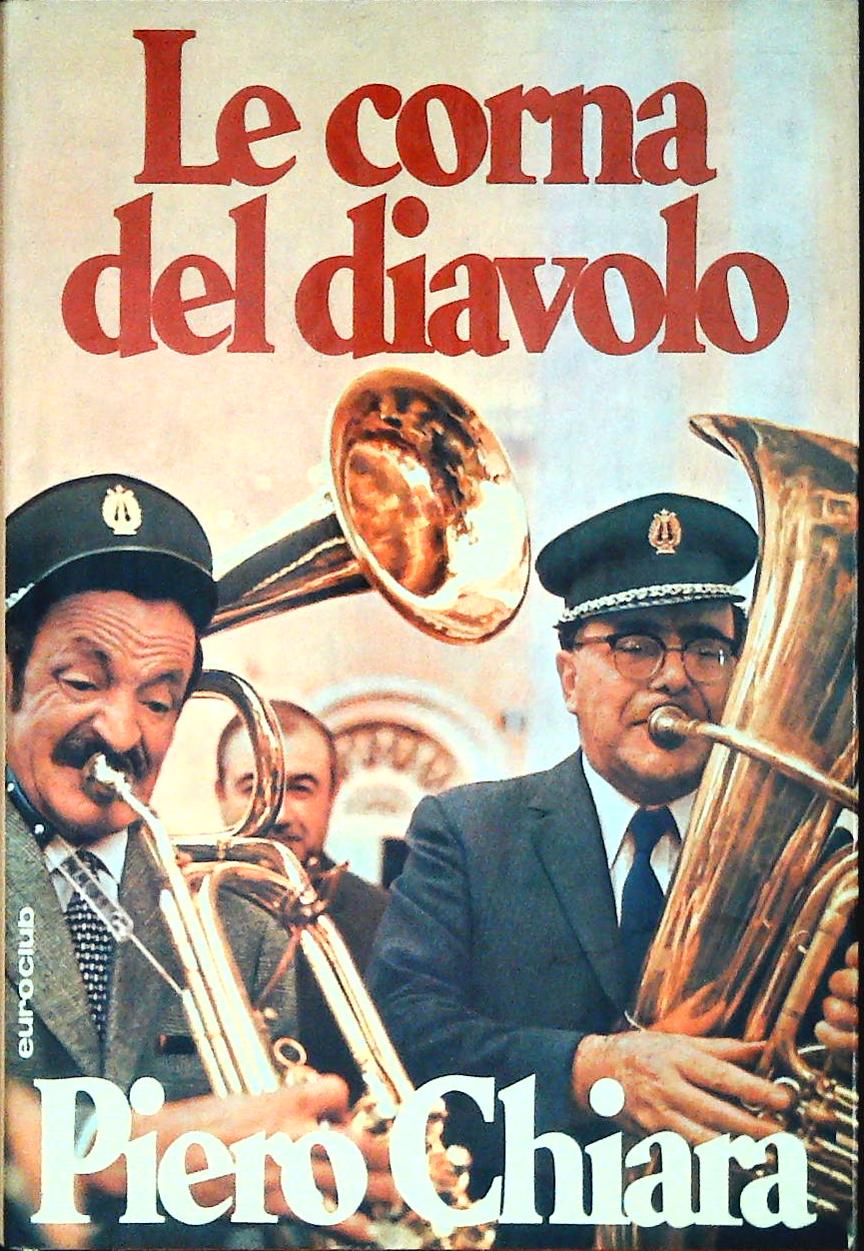 LE CORNA DEL DIAVOLO - PIERO CHIARA 1978 - OUTLET DEL LIBRO