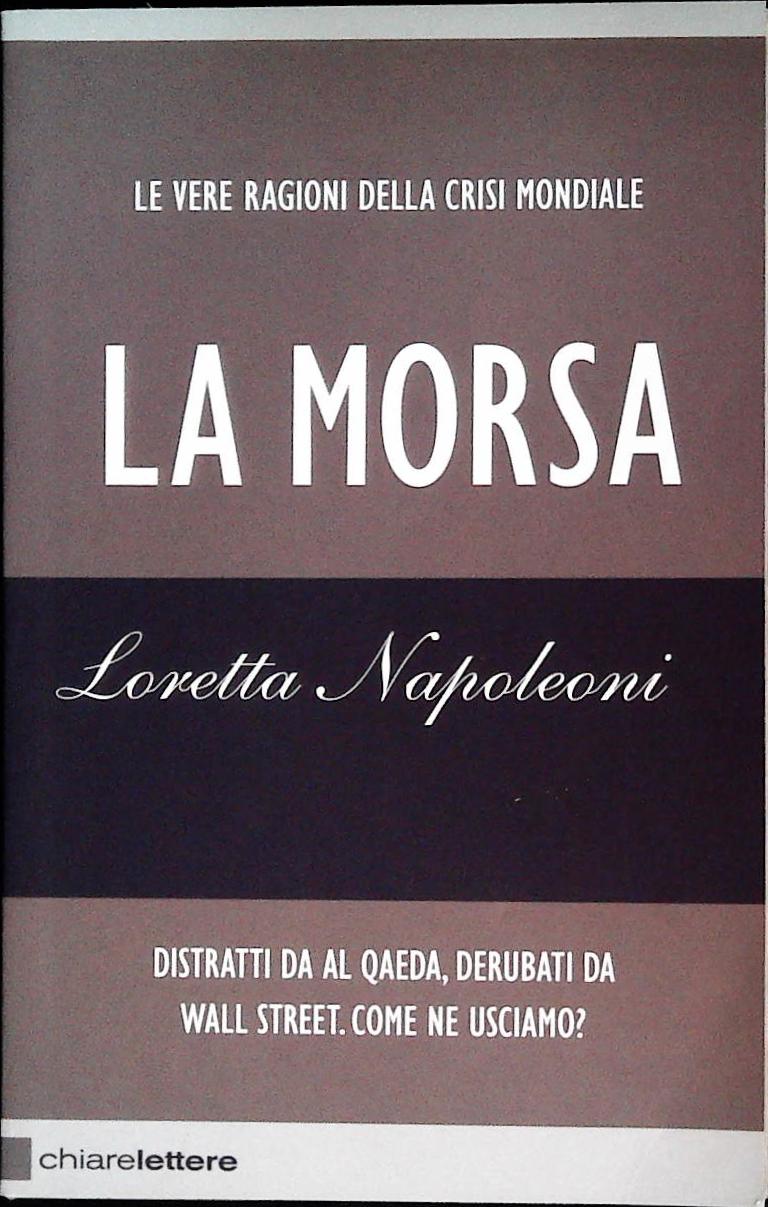 LA MORSA - LORETTA NAPOLEONI - CHIARELETTERE 2009 - OUTLET DEL LIBRO