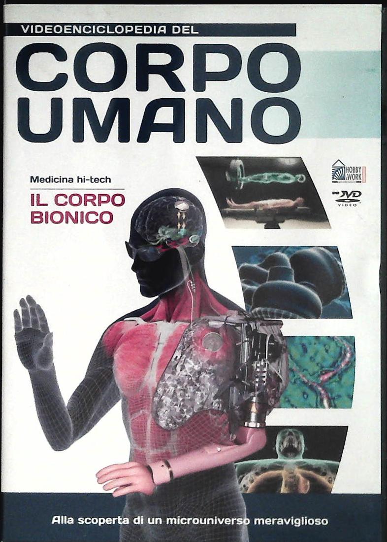 VIDEONCICLOPEDIA DEL CORPO UMANO - IL CORPO BIONICO - DVD