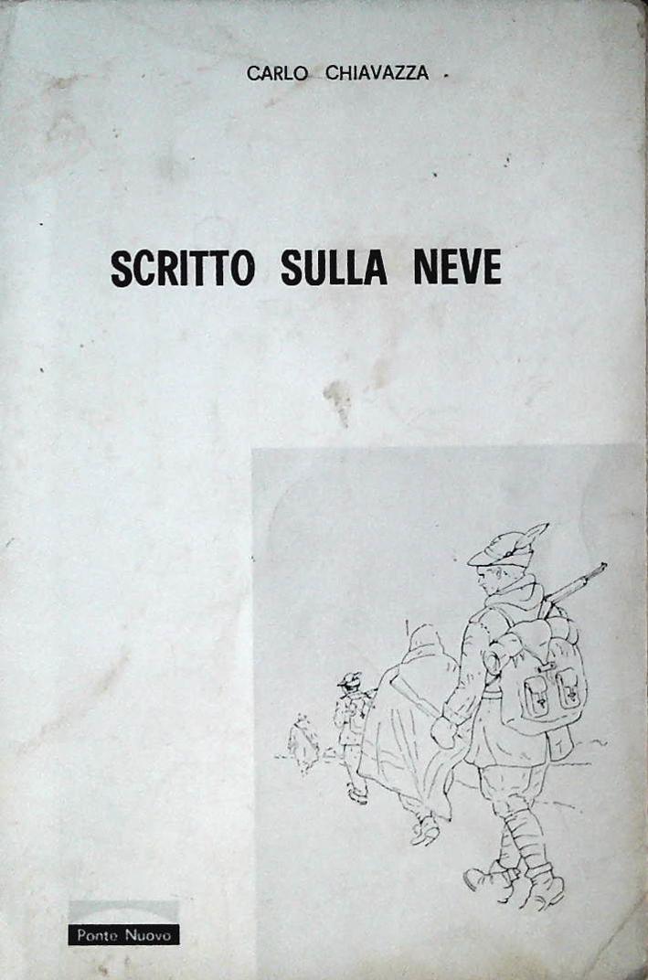 SCRITTO SULLA NEVE - CARLO CHIAVAZZA - PONTE NUOVO 1964 - OUTLET DEL LIBRO