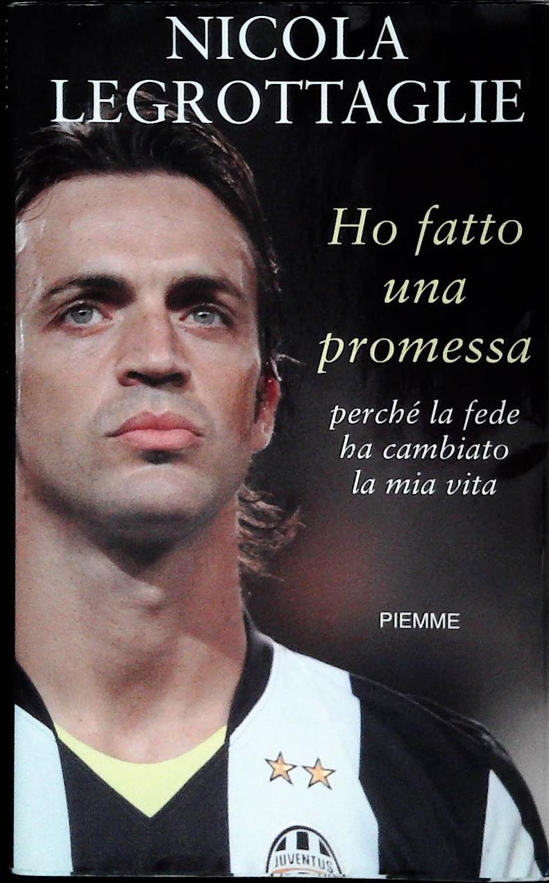 HO FATTO UNA PROMESSA - NICOLA LEGROTTAGLIE - PIEMME 2009 - OUTLET DEL LIBRO