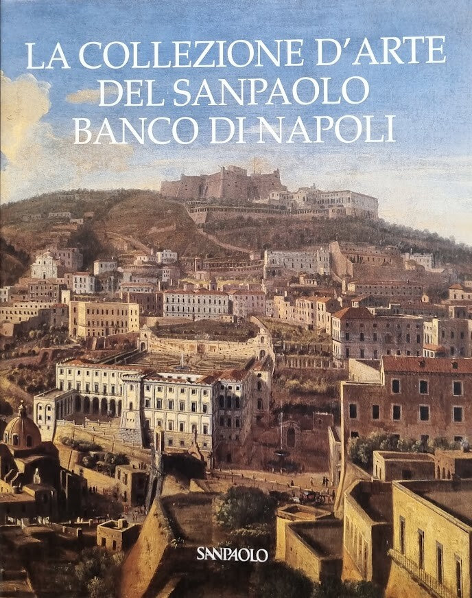 LA COLLEZIONE D'ARTE DEL SANPAOLO BANCO DI NAPOLI