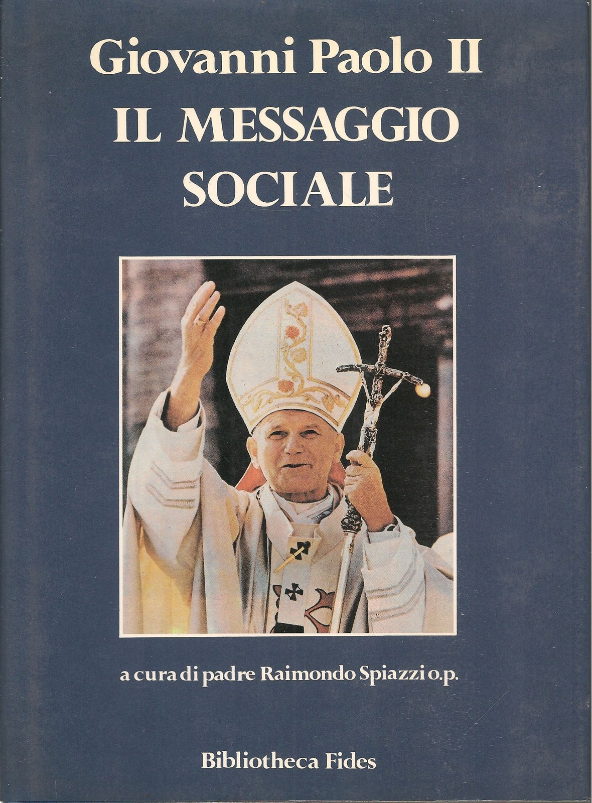 IL MESSAGGIO SOCIALE - GIOVANNI PAOLO II    VOL. 1