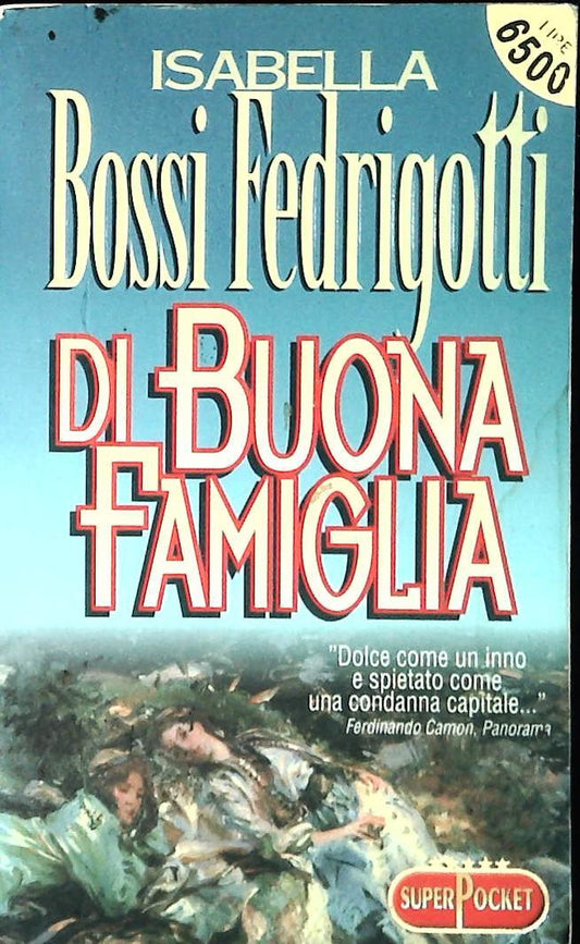 DI BUONA FAMIGLIA - ISABELLA BOSSI FEDRIGOTTI-SUPERPOCKERT 1997-OUTLET DEL LIBRO