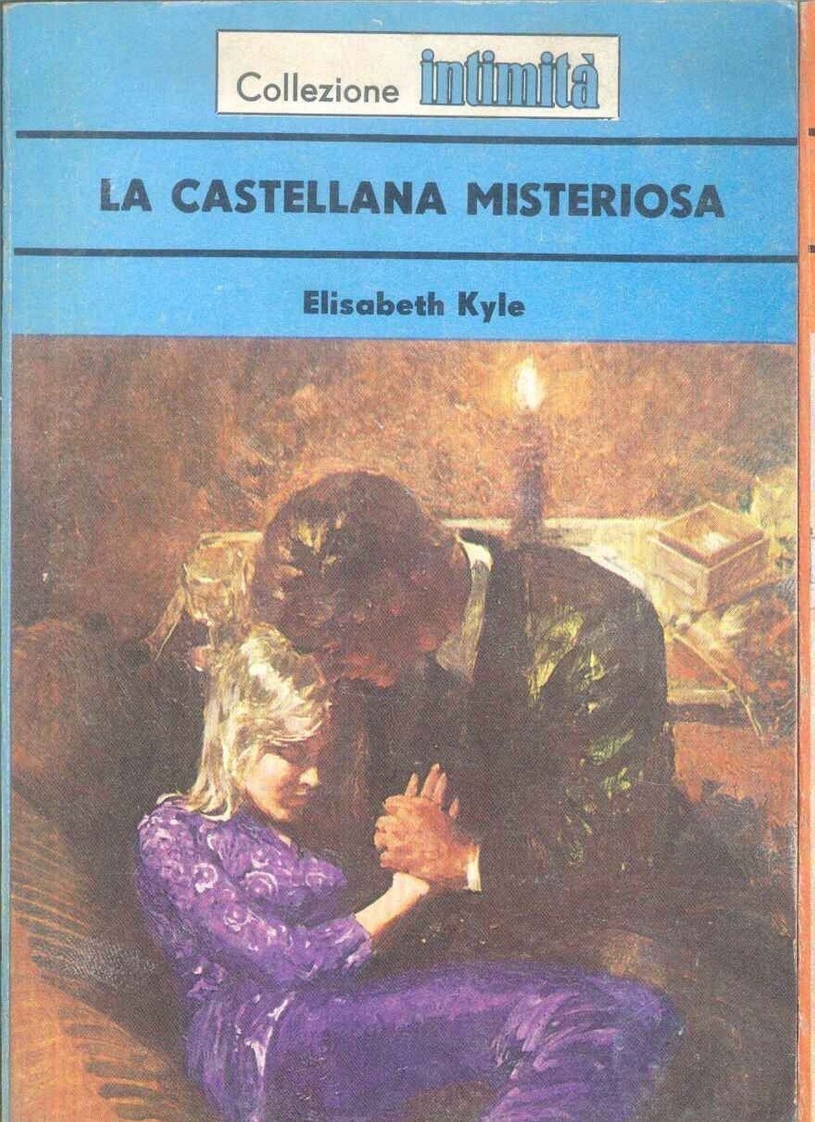 LA CASTELLANA MISTERIOSA - ELIZABETH KYLE - INTIMITA' N° 197