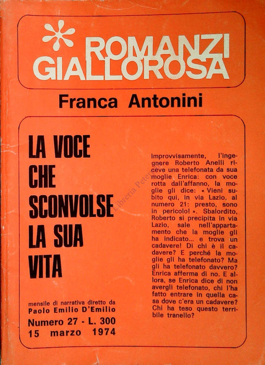 LA VOCE CHE SCONVOLSE LA SUA VITA-FRANCA ANTONINI-ROMANZI GIALLOROSA N. 27-1974