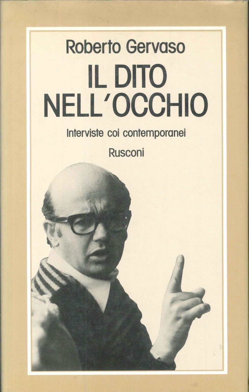 IL DITO NELL'OCCHIO, INTERVISTE COI CONTEMPORANEI - ROBERTO GERVASO