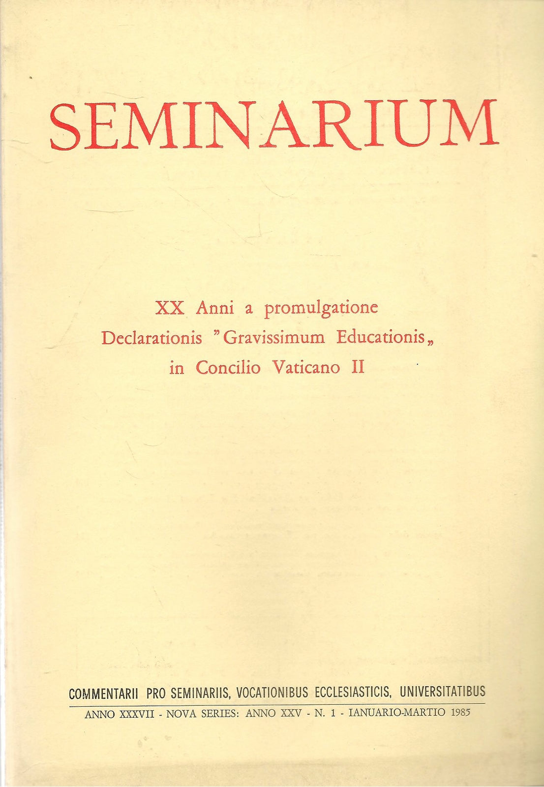 SEMINARIUM - 1 - 1985 - XX ANNI A PROMULGATIONE DECLARATIONIS GRAVISSIMUM EDUC.