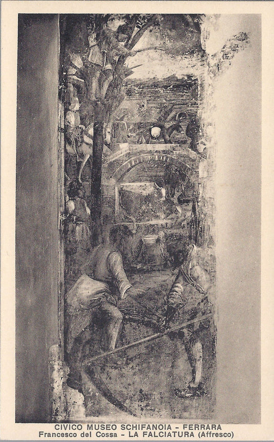 FERRARA - MUSEO SCHIFANOIA - LA FALCIATURA - FRANCESCO DEL C