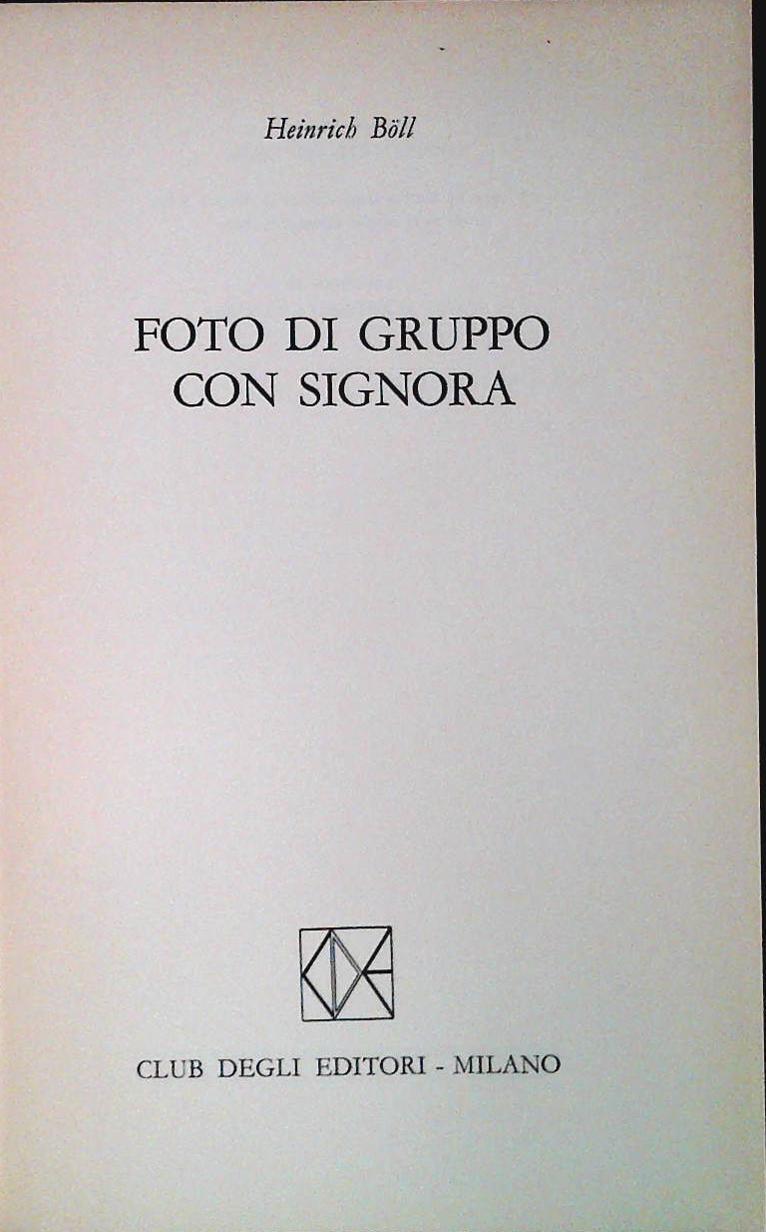 FOTO DI GRUPPO CON SIGNORA - HEINRICH BOLL - CDE 1972 - OUTLET DEL LIBRO
