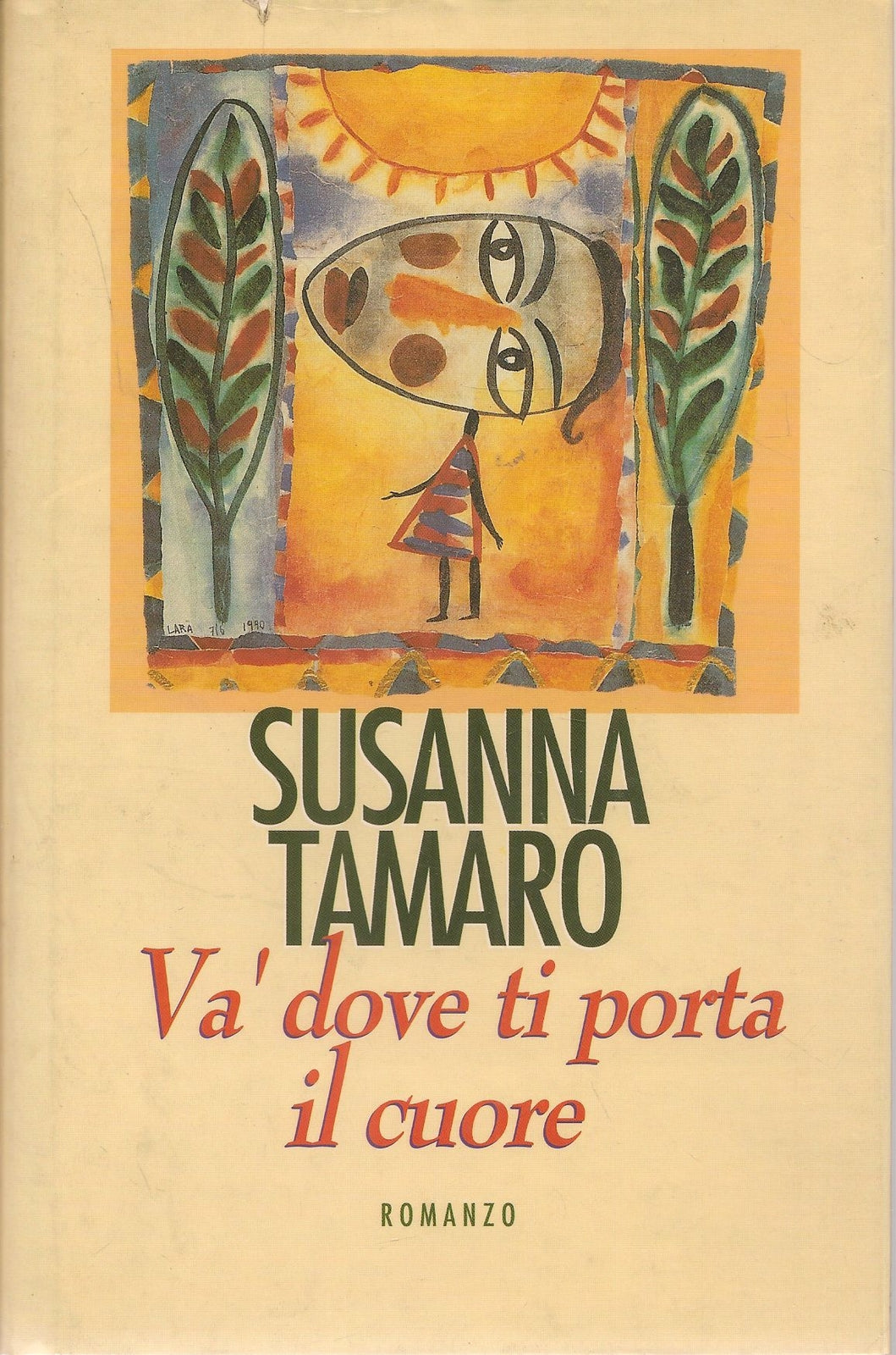 VA' DOVE TI PORTA IL CUORE - SUSANNA TAMARO - CDE 1996