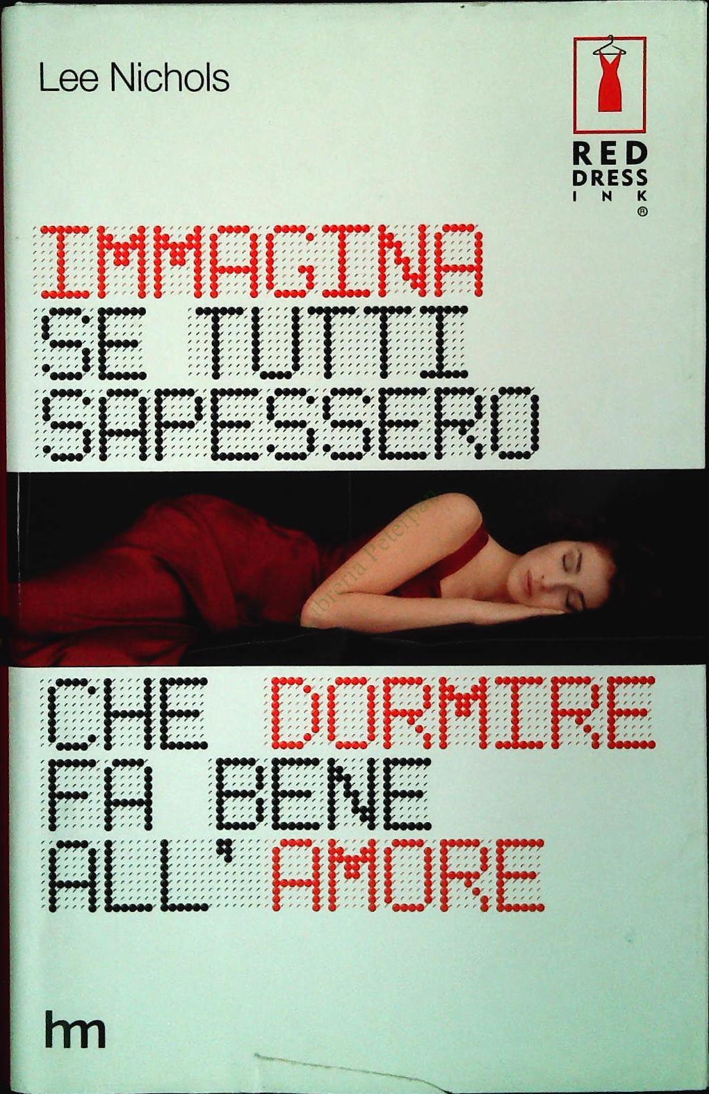 IMMAGINA SE TUTTI SAPESSERO CHE DORMIRE FA BENE ALL'AMORE - LEE NICHOLS
