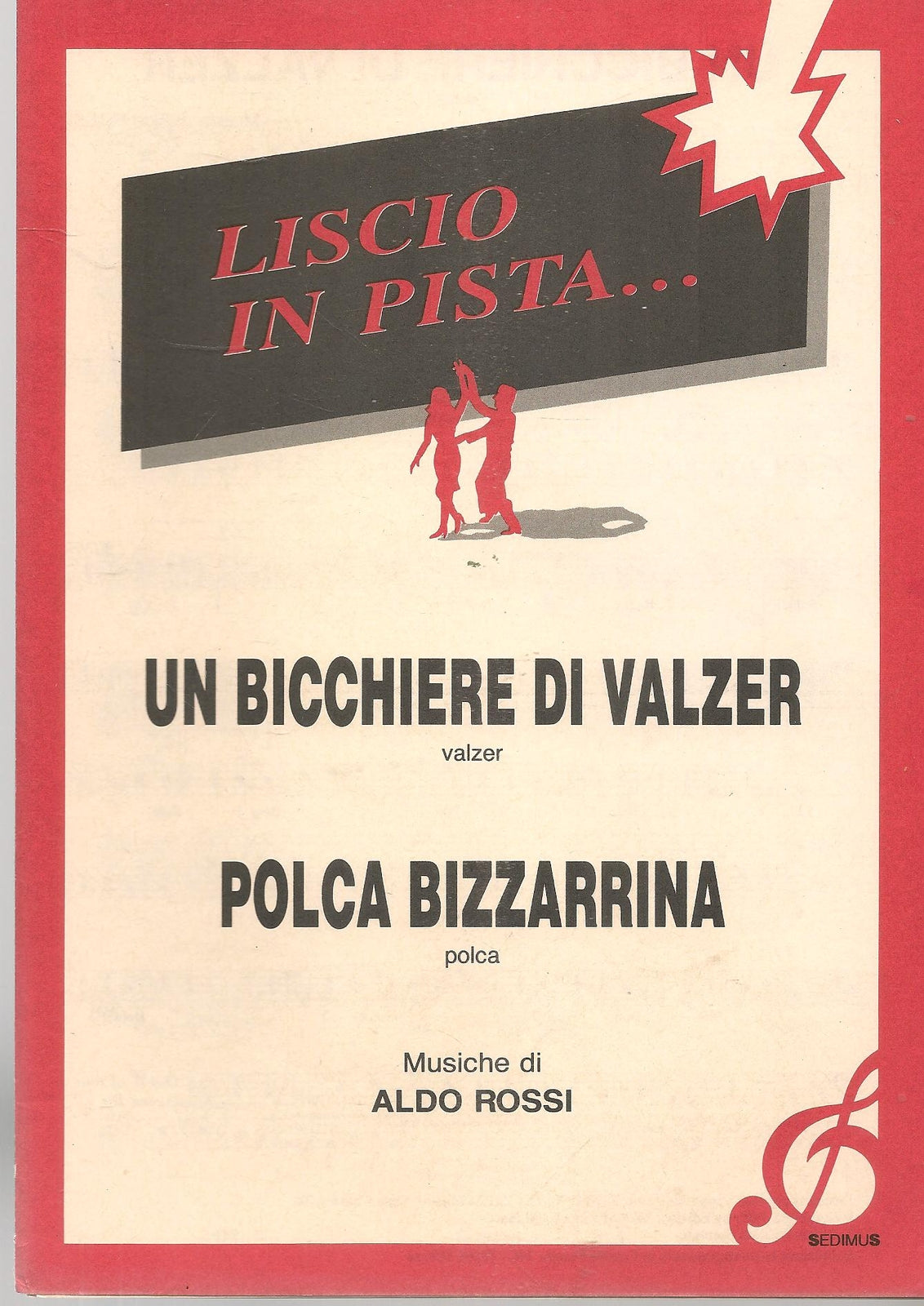 UN BICCHIERE DI VALZER - POLCA BIZZARRINA - SPARTITO-SHEET MUSIC