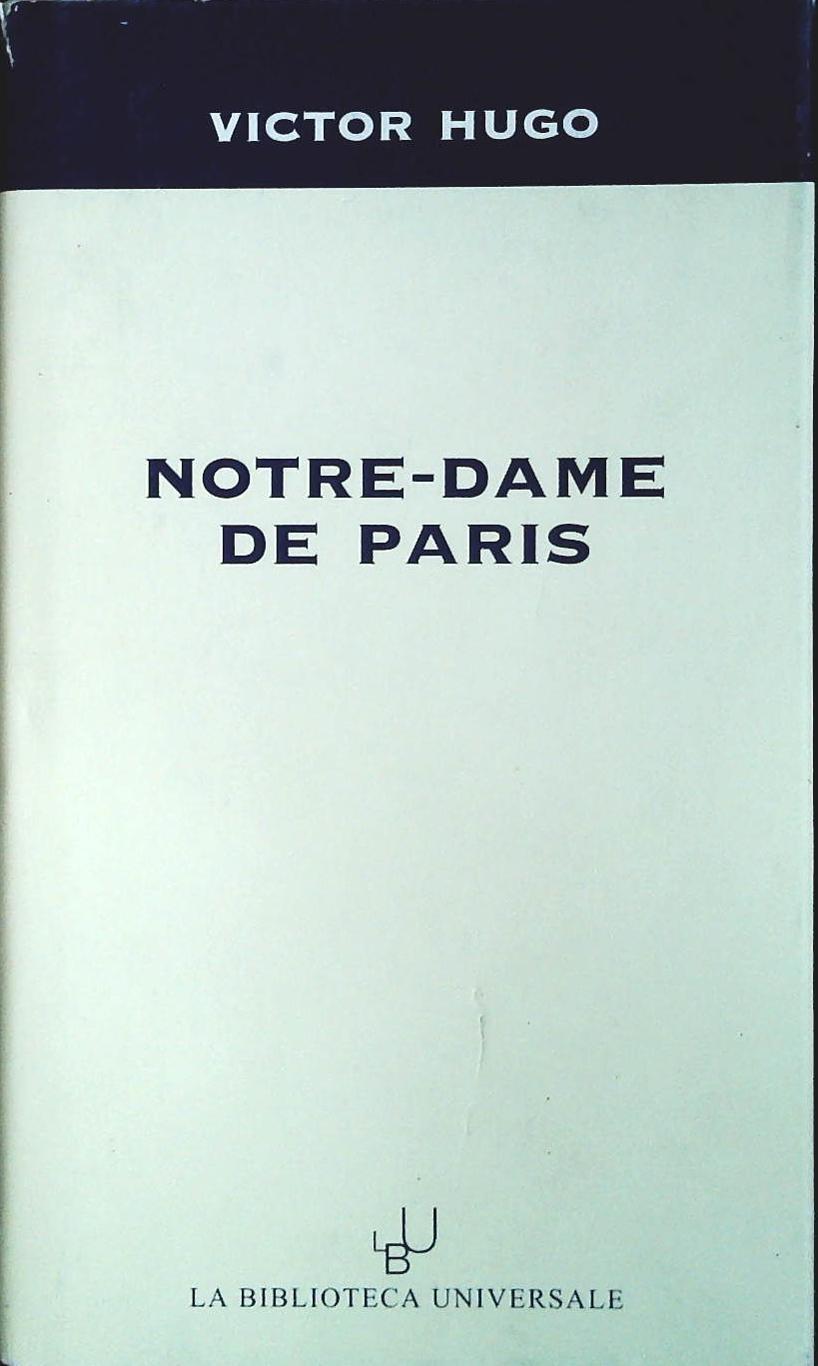 NOTRE-DAME DE PARIS - VICTOR HUGO