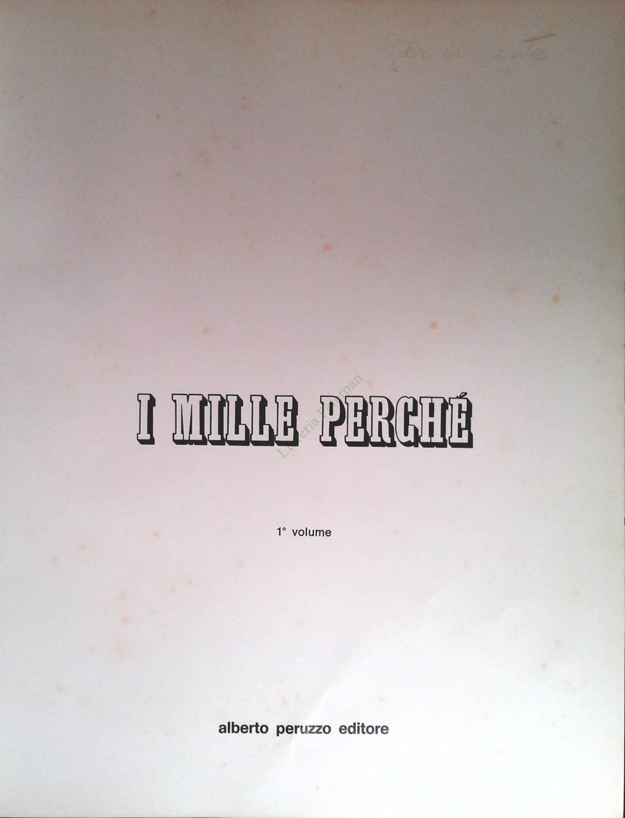 I MILLE PERCHE' - PERUZZO EDITORE - VOLUME PRIMO - OUTLET DEL LIBRO