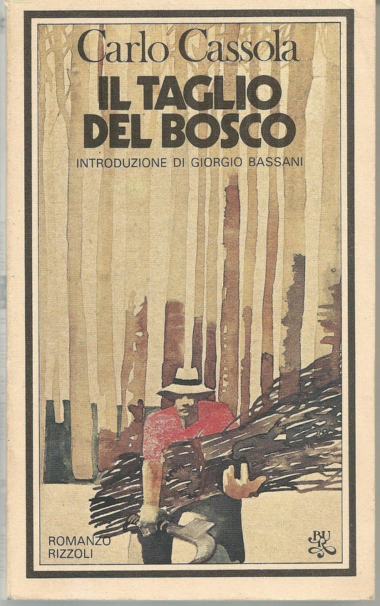 IL TAGLIO DEL BOSCO - CARLO CASSOLA    Rizzoli BUR