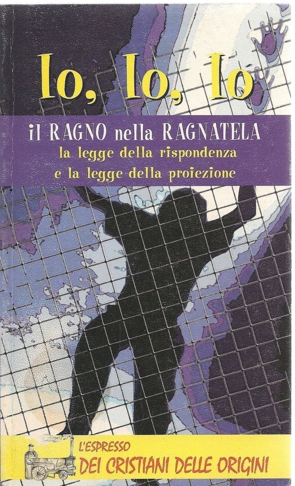 IO, IO, IO IL RAGNO NELLA RAGNATELA - GABRIELE WURZBURG - ED. DEMETRA