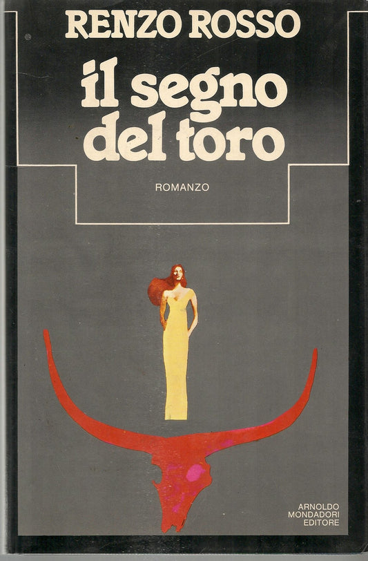 IL SEGNO DEL TORO - RENZO ROSSO