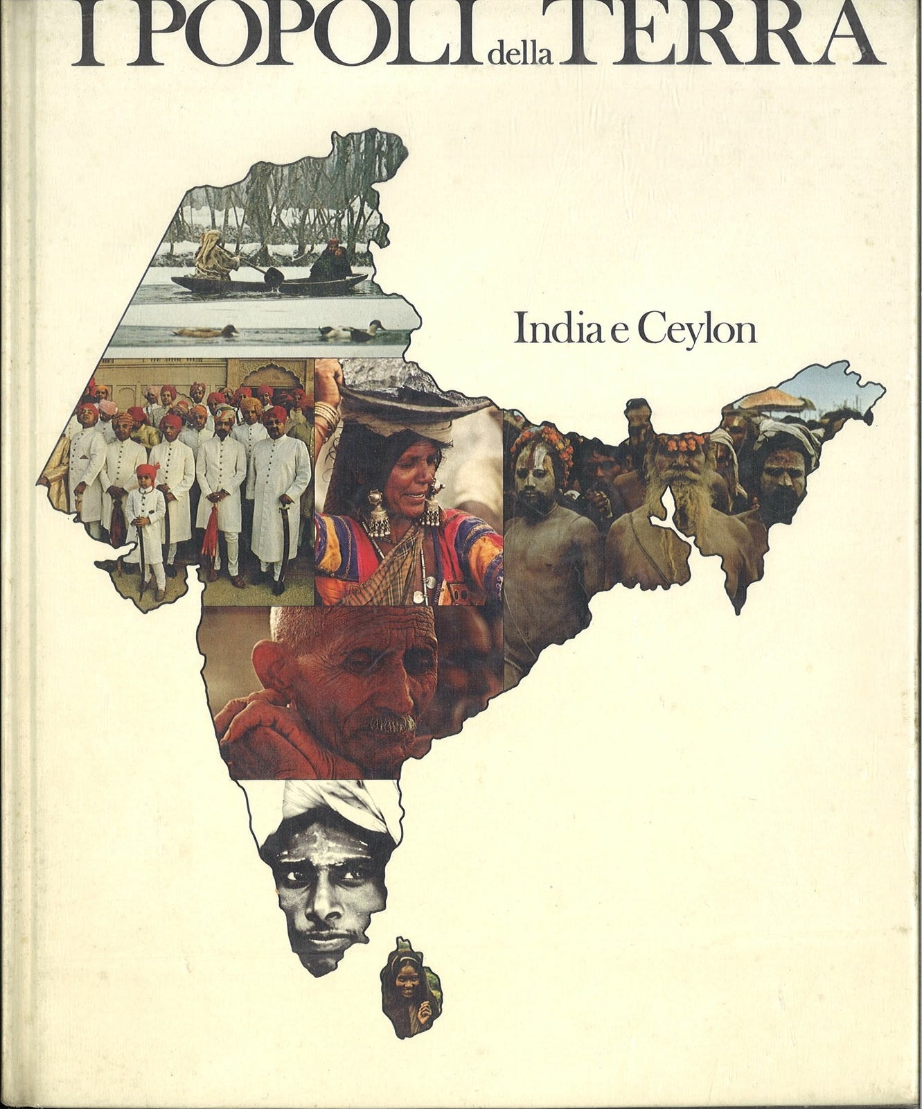 I POPOLI DELLA TERRA - INDIA E CEYLON