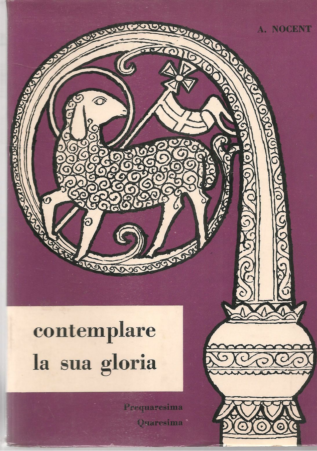 CONTEMPLARE LA SUA GLORIA - ADRIAN NOCENT