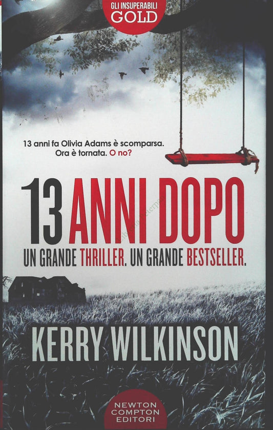 13 ANNI DOPO - KERRY WILKINSON