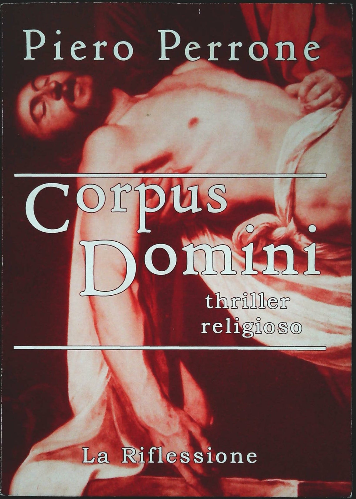 CORPUS DOMINI - PIETRO PERRONE - ED. LA RIFLESSIONE 2005