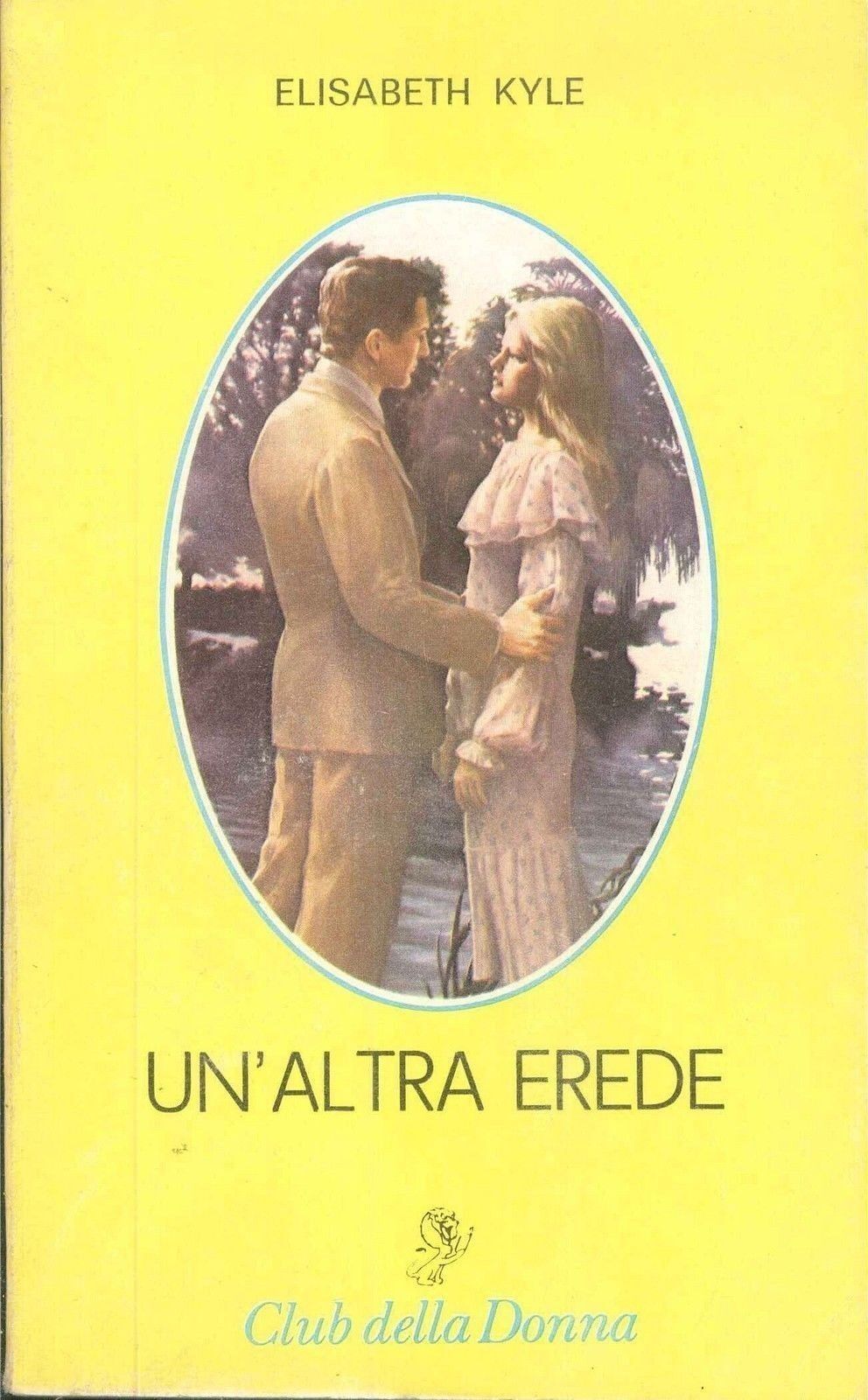 UN'ALTRA EREDE - ELISABETH KILE - CINO DEL DUCA 1980 - OUTLET DEL LIBRO