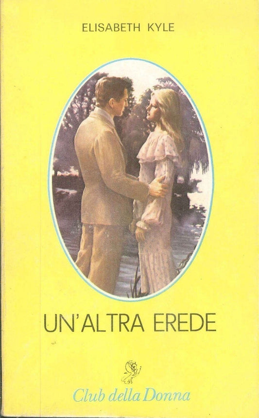 UN'ALTRA EREDE - ELISABETH KILE - CINO DEL DUCA 1980 - OUTLET DEL LIBRO