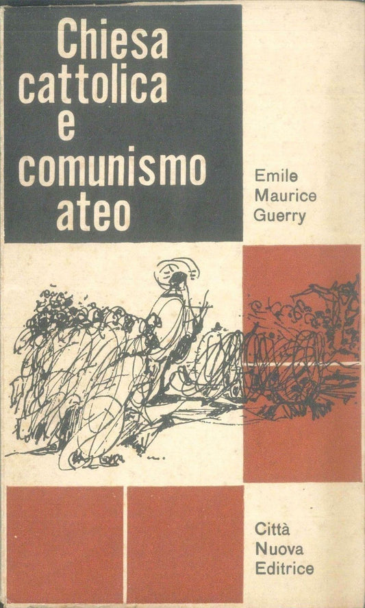 CHIESA CATTOLICA E COMUNISMO ATEO - EMILE MAURICE GUERRY