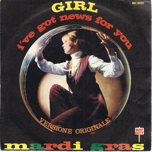 GIRL I'VE GOT NEWS FOR YOU - IF CAN'T HAVE YOU -- MARDI GRAS